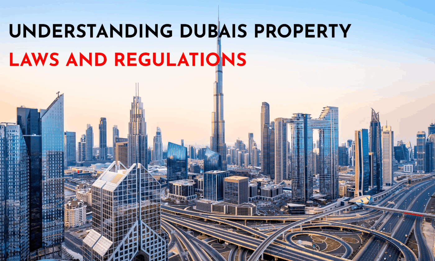 DUBAI’S PROPERTY LAWS AND REGULATIONS