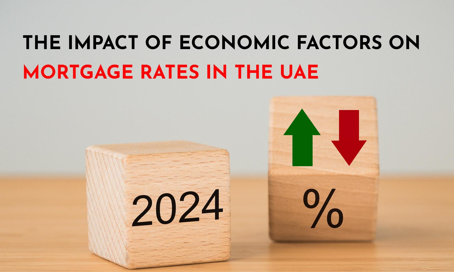 IMPACT OF ECONOMIC FACTORS ON MORTGAGE RATES IN UAE