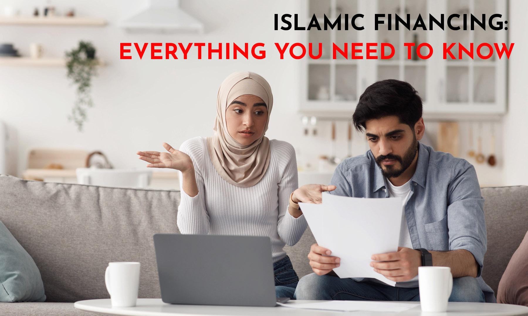 ISLAMIC FINANCING: EVERYTHING YOU NEED TO KNOW