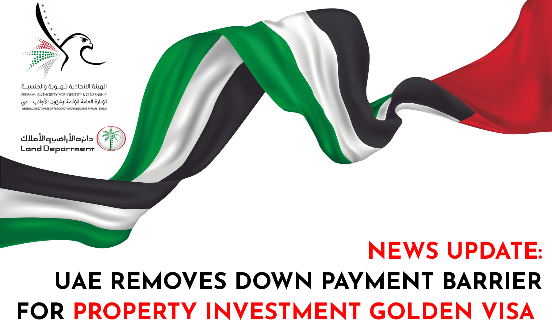 UAE REMOVES DOWN PAYMENT BARRIER FOR PROPERTY INVESTMENT GOLDEN VISA